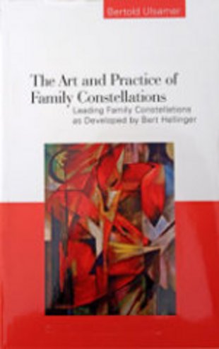 The Art and Practice of Family Constellations